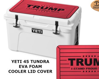 Trump MAGA EVA Foam Cooler Lid Cover for YETI 45 qt Tundra