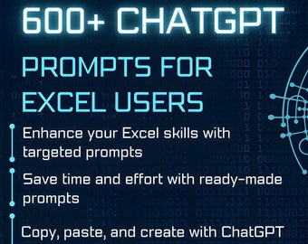 May include: A blue and white graphic with the text "600+ ChatGPT Prompts for Excel Users". The graphic features a blue circle with white dots connected by lines, representing a network. The text "Enhance your Excel skills with targeted prompts", "Save time and effort with ready-made prompts", and "Copy, paste, and create with ChatGPT" are listed below the main text.