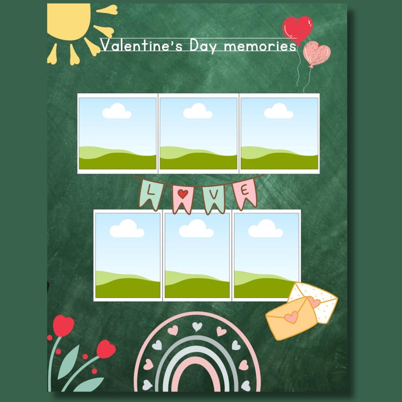 Editable Valentine's Day Memories page from a My First Yearbook Canva template featuring six customizable photo frames surrounded by heart-themed decorations, flowers, a rainbow, balloons, and a Valentine's banner. Perfect for preschool, kindergarten, and Grade 1 memory books.