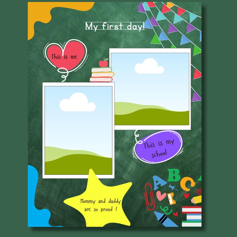 Editable "My First Day" page from a My First Yearbook Canva template featuring two customizable photo frames for first day memories, speech bubbles, and colorful school-themed decorations including alphabet letters, books, and classroom graphics. Perfect for preschool, kindergarten, and Grade 1 memory books.