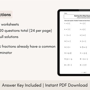 May include: A printable worksheet for solving one-step equations with fractions. The worksheet includes 5 worksheets with 120 questions total, 24 questions per page. The fractions in the equations already have a common denominator. An answer key is included.