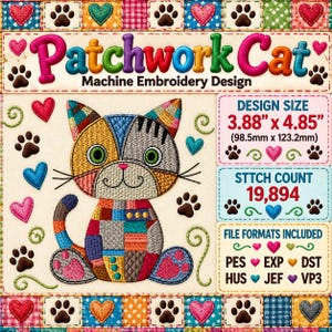 Könnte beinhalten: Ein Maschinenstickmuster mit einer bunten Patchwork-Katze mit grünen Augen, umgeben von Herzen und Pfotenabdrücken. Der Text lautet Patchwork Cat, Machine Embroidery Design, Designgröße 98,5 mm x 123,2 mm, Stichzahl 19.894 und enthaltene Dateiformate.