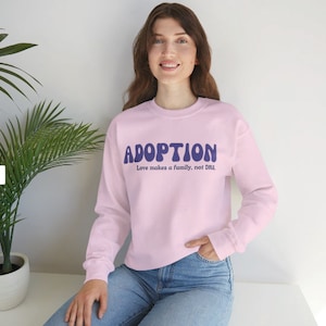 Adoption gift for adopted child adoption sweatshirt gotcha day unique adoption gift foster care gift for adoptive family