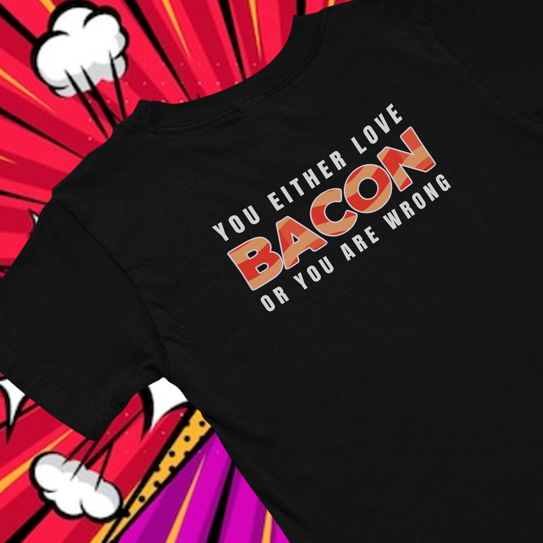 I Love Bacon Tees Bacon Lover Gift Bacon T Shirt Bacon Etsy