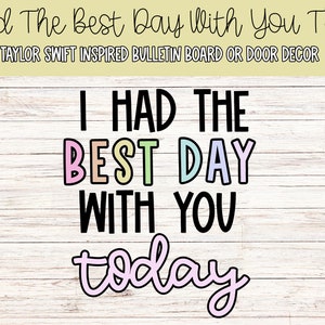 The Best Day With You Today-Taylor Swift Inspired Bulletin Board or Door Decor
