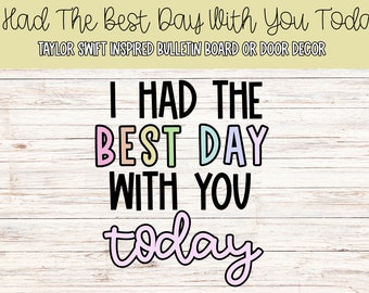 The Best Day With You Today-Taylor Swift Inspired Bulletin Board or Door Decor