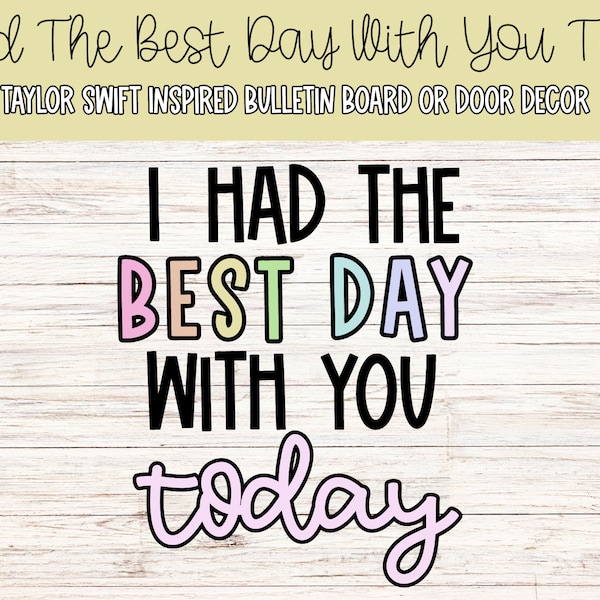 The Best Day With You Today-Taylor Swift Inspired Bulletin Board or Door Decor