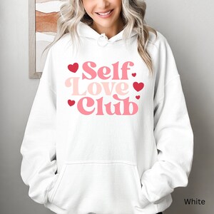 Self Love Club Sweatshirt Hoodie, Self Love Hoodie, Women&#39;s Mental Health, Cute Valentine&#39;s Sweatshirt For Women, Self Love Sweatshirt