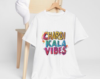 Chardi Kala Vibe T-Shirt, Sikh Positivity Shirt, Punjabi Motivation Tee, Desi Spiritual Gift, Good Vibes Shirt