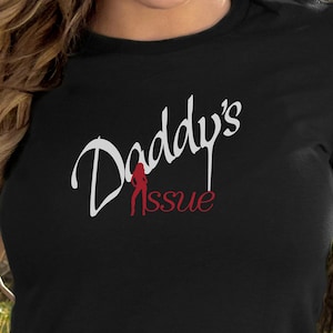 Daddy's Issue, daddy issues, bad girls have more fun