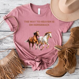 The way to heaven is on horseback shirt, playera de caballos, para amantes de caballos, Playera de Granja