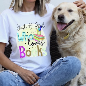A girl who loves books shirt, regalo para ella, lover books
