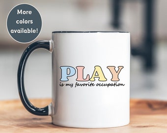 Play Is My Favorite Occupation Mug, Occupational Therapy Mug, OT Gift, OT Gift Ideas, OT Graduation Gift, Occupational Therapy Appreciation