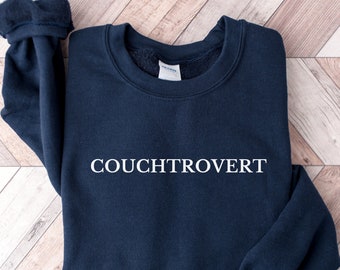 Couchtrovert Homebody Sweatshirt Introvert Sweatshirt Lounge Wear Work From Home Shirt Homebody Crewneck Homebody Club Homebody Shirt