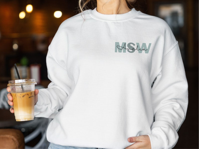 Personalized Social Worker Sweatshirt, MSW Grad Gift, Social Work Month, MSW Sweatshirt, Social Worker Gift, Master Social Work, Social Work White