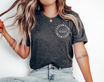 Custom Book Club Shirt, Custom Book Club T-Shirt, Personalized Bookclub Shirt, Personalized Book Tee, Bookish Shirt, Bookworm Shirt, Reader