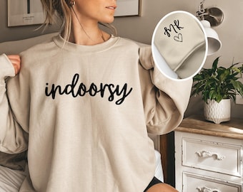 Custom Indoorsy Sweatshirt, Indoorsy Hoodie, Homebody Sweatshirt, Cozy Sweatshirt, Cute Women's Graphic sweatshirt, Indoorsy Shirt, Slouchy
