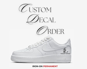 Custom Order for Jill, AF1, Personalized Decal, Custom Iron On and Permanent Decal for Shoes, Custom Sneaker Decal