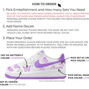 May include: White and lavender custom sneakers with butterfly and crown embellishments. The shoe features the name "Arielle" in lavender. Instructions on how to order are included in the image.