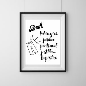 Positive Pants Poster
