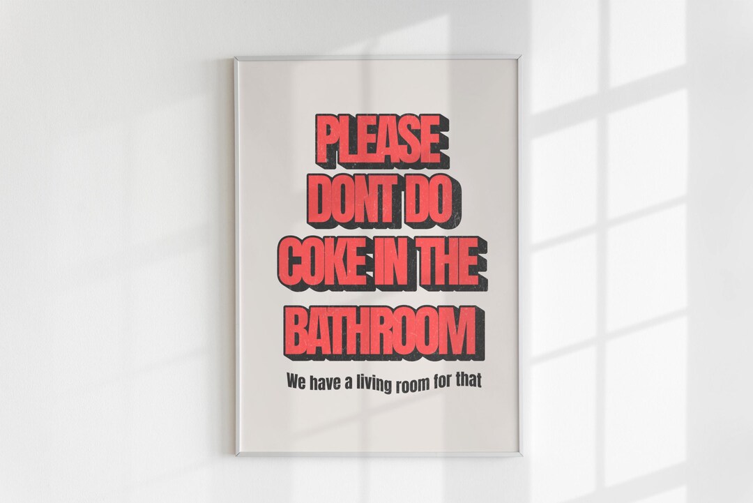 Please Don't Do Coke in The Bathroom Premium Matte Vertical Poster sold
