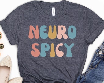 Neuro Spicy Shirt, Neurodiversity, ADHD, Autism Awareness Tee
