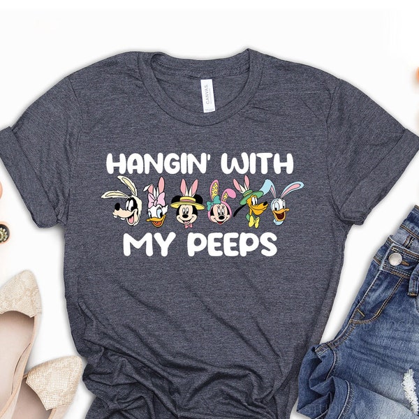 Hangin' With My Peeps Shirt, Mickey And Friends Easter Shirt, Disney Shirt, Easter Disney Bunny Shirt, Disney Trip Shirt, Disney Easter Egg