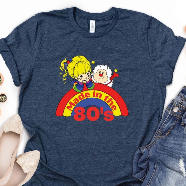 Made In The 80's Shirt, 80's Cartoons T-Shirt, Rainbow Brite Shirt, Strawberry Shortcake Shirt, Care Bears Shirt, 80s Friends Shirt