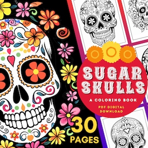 Sugar Skulls Coloring Book | 30 Coloring Pages | Day of the Dead | Halloween | Halloween Coloring | Instant Download | Printable PDF