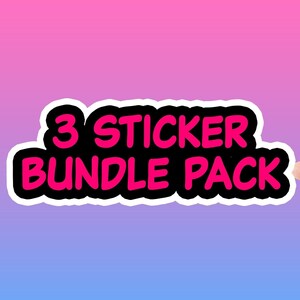 3 Sticker Bundle Pack, Waterproof Stickers, Choose any 3 Stickers, Laptop Stickers, Water Bottle Stickers, Cup Stickers, Tumbler Sticker