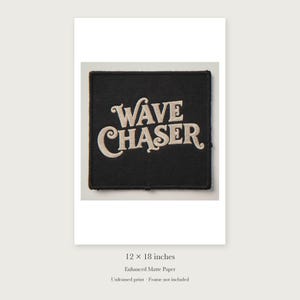 Wave Chaser Patch unframed 12 by 18 inch print on enhanced matte paper, shown with its white paper border.