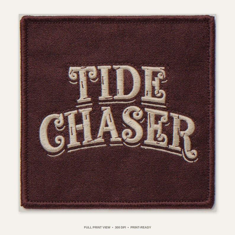 Tide Chaser Patch Print