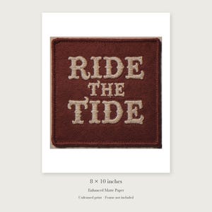 Ride the Tide Patch unframed 8 by 10 inch print on enhanced matte paper, shown with its white paper border.