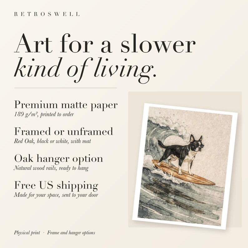RetroSwell print details for Boston Terrier Surfing: premium 189 g/m² matte paper, framed or unframed, oak hanger option, free US shipping.