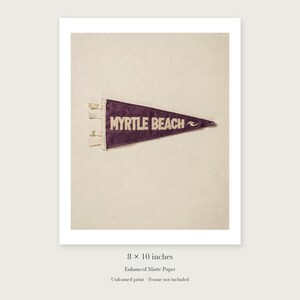 Myrtle Beach, South Carolina Surf Pennant unframed 8 by 10 inch print on enhanced matte paper, shown with its white paper border.
