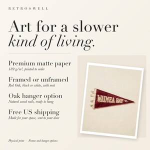 RetroSwell print details for Waimea Bay Surf Pennant: premium 189 g/m² matte paper, framed or unframed, oak hanger option, free US shipping.