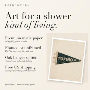 RetroSwell print details for Tofino Surf Pennant: premium 189 g/m² matte paper, framed or unframed, oak hanger option, free US shipping.