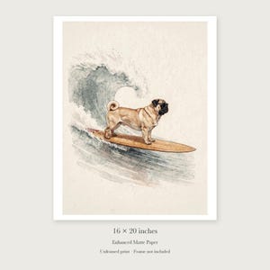 Pug Surfing unframed 16 by 20 inch print on enhanced matte paper, shown with its white paper border.