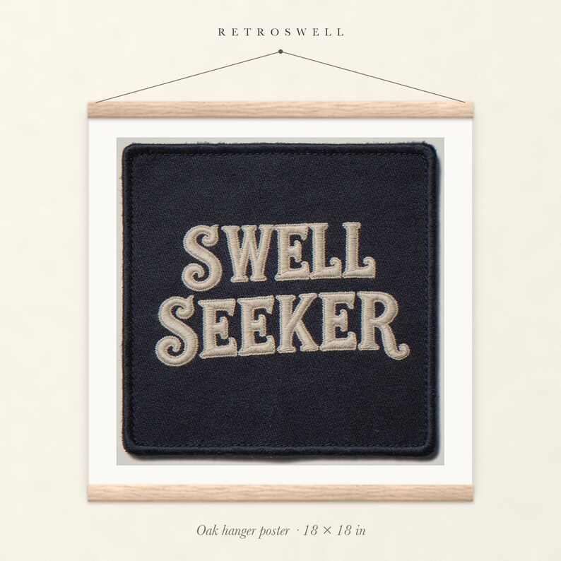 Swell Seeker Patch oak hanger poster, 18 by 18 inches, with natural wood rails and a hanging cord.