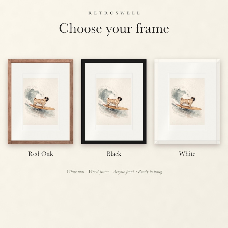 Frame options for Pug Surfing: Red Oak, black and white wood frames, each with a white mat.