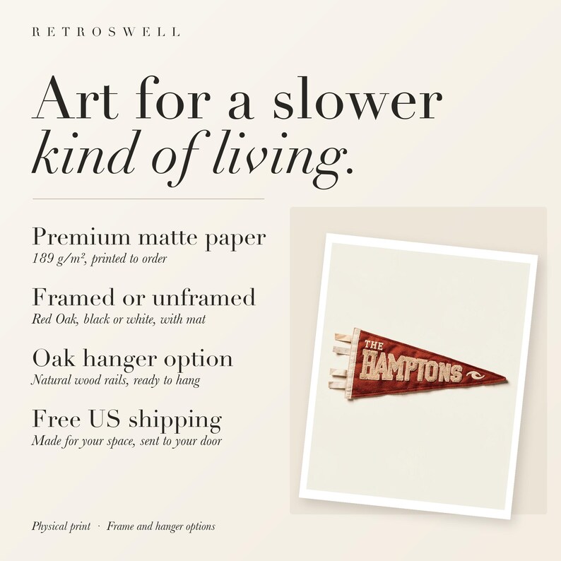 RetroSwell print details for The Hamptons, New York Surf Pennant: premium 189 g/m² matte paper, framed or unframed, oak hanger option, free US shipping.