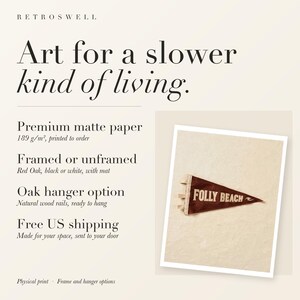 RetroSwell print details for Folly Beach Surf Pennant: premium 189 g/m² matte paper, framed or unframed, oak hanger option, free US shipping.