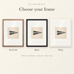 Frame options for Pipeline Surf Pennant: Red Oak, black and white wood frames, each with a white mat.
