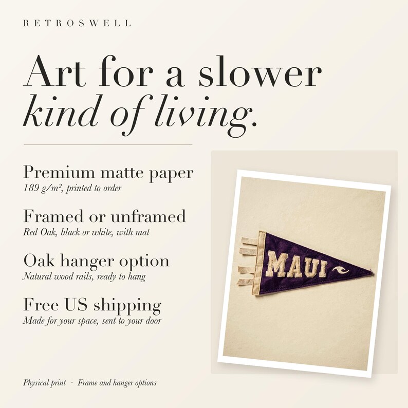 RetroSwell print details for Maui Surf Pennant: premium 189 g/m² matte paper, framed or unframed, oak hanger option, free US shipping.