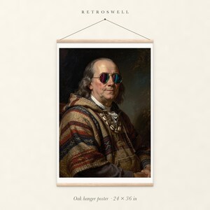 Benjamin Franklin oak hanger poster, 24 by 36 inches, with natural wood rails and a hanging cord.
