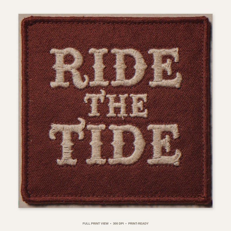 Ride the Tide Patch Print