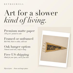 RetroSwell print details for Huntington Beach Surf Pennant: premium 189 g/m² matte paper, framed or unframed, oak hanger option, free US shipping.