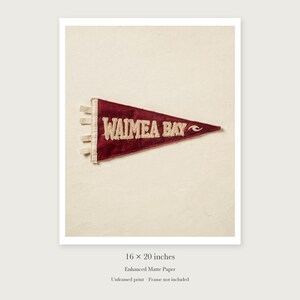 Waimea Bay Surf Pennant unframed 16 by 20 inch print on enhanced matte paper, shown with its white paper border.