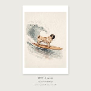 Pug Surfing unframed 12 by 18 inch print on enhanced matte paper, shown with its white paper border.