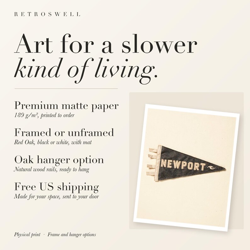 RetroSwell print details for Newport, Rhode Island Surf Pennant: premium 189 g/m² matte paper, framed or unframed, oak hanger option, free US shipping.